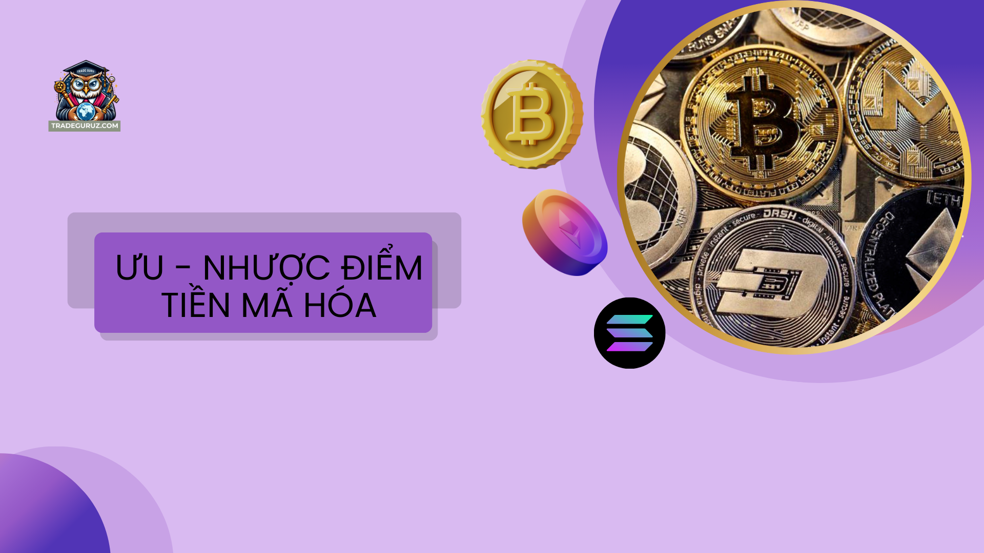 Tìm hiểu về ưu - nhược điểm của tiền mã hóa